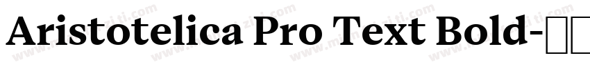 Aristotelica Pro Text Bold字体转换
